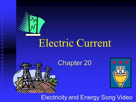 Chapter 20 Electric Current Electricity and Energy Song Video.