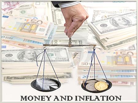 MONEY AND INFLATION.
