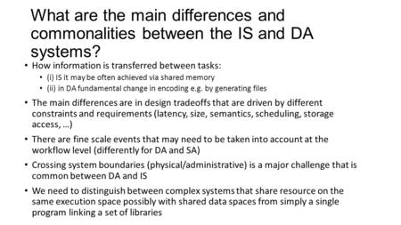 What are the main differences and commonalities between the IS and DA systems? How information is transferred between tasks: (i) IS it may be often achieved.
