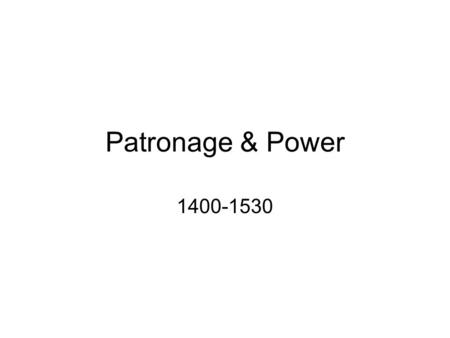 Patronage & Power 1400-1530. Map of Europe with Flanders and Italy.