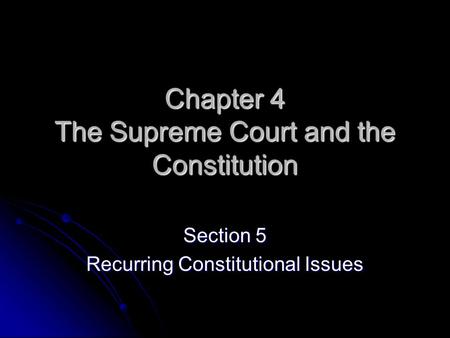 Chapter 4 The Supreme Court and the Constitution