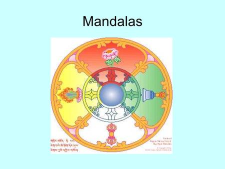 Mandalas. What is a mandala? Mandala is Sanskrit for “whole world” or “healing circle.” It is a representation of the universe and everything in it. Circles.
