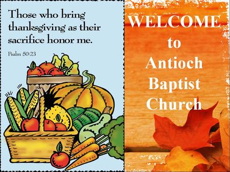 \. Ordinance of Baptism “I will offer You a sacrifice of thanksgiving and will worship the Lord. Psalms 116:17 (HCSB)