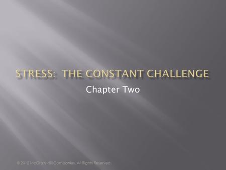 © 2012 McGraw-Hill Companies. All Rights Reserved. Chapter Two.