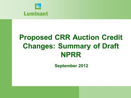 September 2012 Proposed CRR Auction Credit Changes: Summary of Draft NPRR.
