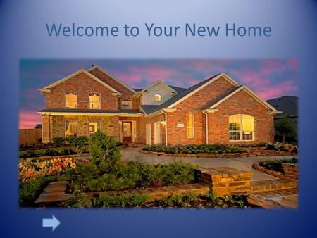 Welcome to Your New Home Welcome to Bridgeland Home.