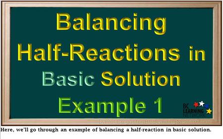 Balancing Half-Reactions in Basic Solution