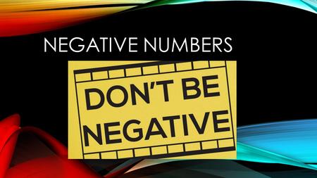 Negative Numbers.