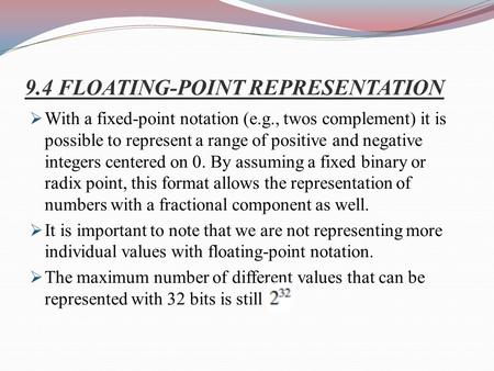 9.4 FLOATING-POINT REPRESENTATION