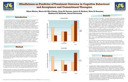 Mindfulness as Predictor of Treatment Outcome in Cognitive Behavioral and Acceptance and Commitment Therapies Ethan Moitra, Maria del Mar Cabiya, Evan.