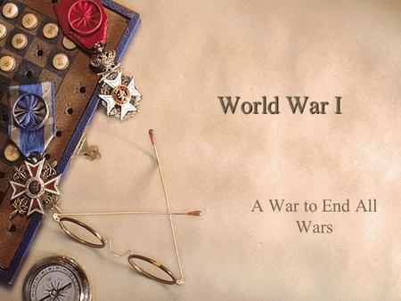 World War I A War to End All Wars. The Spark  Triple Entente: France, Russia, Britain  Triple Alliance: Austria- Hungary, Germany, Italy  June 28,