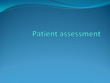 outlines Introduction Scene assessment Patient assessment: Primary survey Secondary survey Care of unconscious patient: Emergency care Long term care.