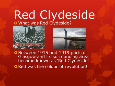 Red Clydeside What was Red Clydeside?
