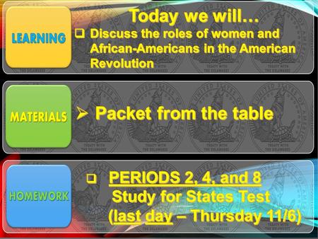Today we will… Packet from the table Study for States Test