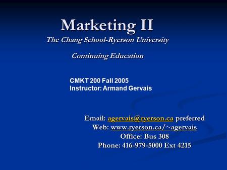 Marketing II The Chang School-Ryerson University Continuing Education   preferred Web: