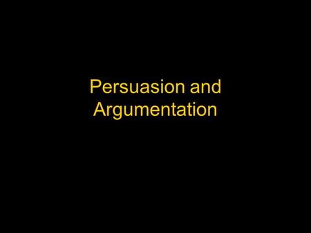 Persuasion and Argumentation. Writing that persuades or convinces: Advertisements Editorials Speeches Propaganda Reviews Blogs Persuasive Essays Argumentative.