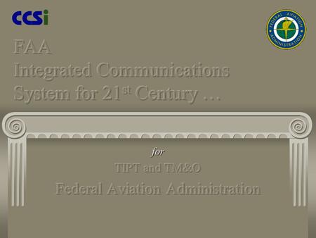 Client FICS-21 Engineering Team of FAA has developed this web based system to identify, verify and keep track of operational and administrative telecommunications.