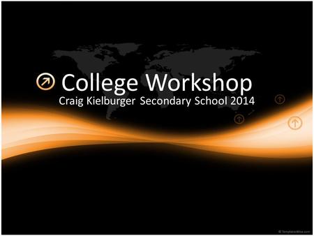 College Workshop Craig Kielburger Secondary School 2014.