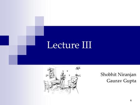 1 Lecture III Shobhit Niranjan Gaurav Gupta. 2 Convolution Definition: For discrete functions: Properties Commutativity Associativity Distributivity.