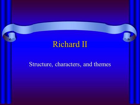 Structure, characters, and themes