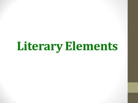 Literary Elements. DAY 1 Plot Diagram Plot – all the events that happen in a story Exposition – story background, meet characters, see setting Rising.