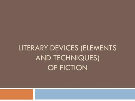 Literary Devices (elements and Techniques) of fiction