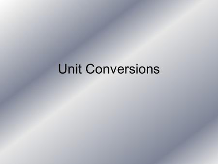 Unit Conversions. Dimensions Length Flow Volume Pressure Power.