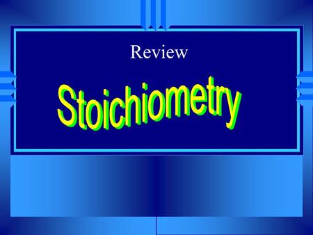 Review. Stoichiometry u Greek for “measuring elements” u The calculations of quantities in chemical reactions based on a balanced equation. u We can interpret.