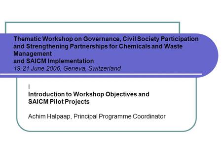 Thematic Workshop on Governance, Civil Society Participation and Strengthening Partnerships for Chemicals and Waste Management and SAICM Implementation.