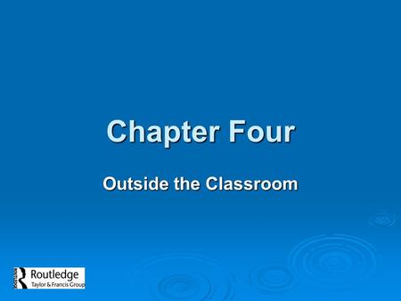 Chapter Four Outside the Classroom. A Profile of Teaching  Education is one of the largest and most influential professions. Over 3.3 million public.