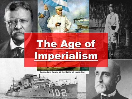 The Age of Imperialism.