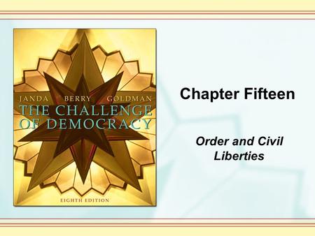 Chapter Fifteen Order and Civil Liberties. Copyright © Houghton Mifflin Company. All rights reserved. 15-2 The free exercise clause of the First Amendment.