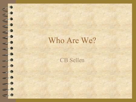 Who Are We? CB Sellen What We Are 4 Four elementary districts 4 One regional high school district 4 Five boards of education 4 Three district economic.