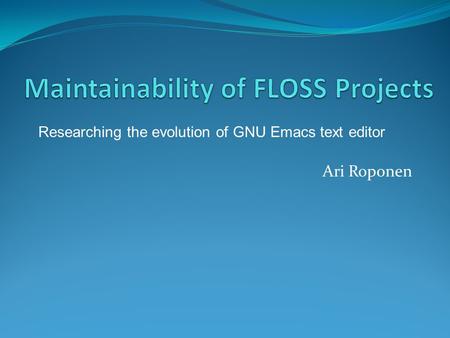 Maintainability of FLOSS Projects