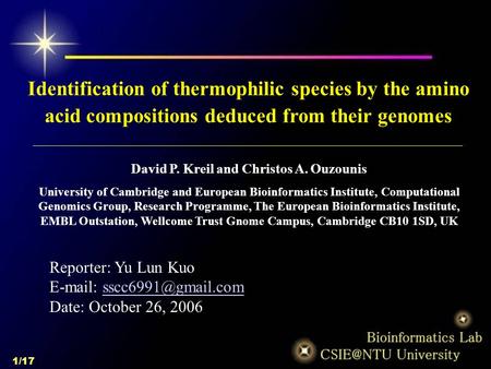 1/17 Identification of thermophilic species by the amino acid compositions deduced from their genomes Reporter: Yu Lun Kuo
