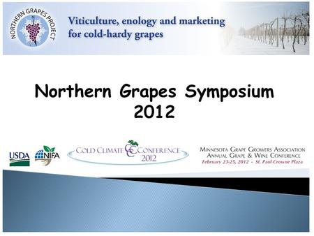 Northern Grapes Symposium 2012. Farming Flavors Understanding genetic capabilities underlying maturity and flavor development for existing varieties and.