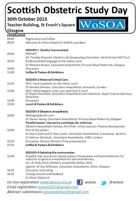 Scottish Obstetric Study Day 30th October 2015 Teacher Building, St Enoch's Square Glasgow PROGRAMME 09:00 Registration and Coffee 09:30Welcome Dr Alison.