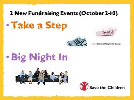 1 2 New Fundraising Events (October 2-10) Take a Step Big Night In.