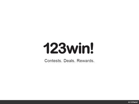 © 123win! Contests. Deals. Rewards.. The Industry Contests / Sweepstakes & Deals / Offers are two of the most popular digital marketing tactics worldwide.