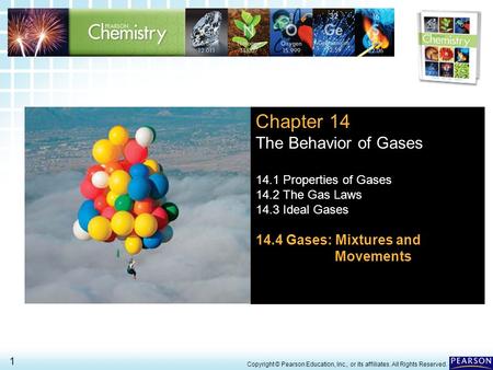 Chapter 14 The Behavior of Gases 14.4 Gases: Mixtures and Movements