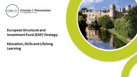 1 European Structural and Investment Fund (ESIF) Strategy: Education, Skills and Lifelong Learning.