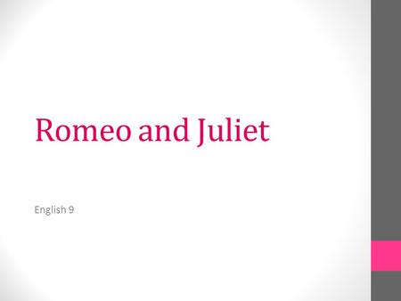 Romeo and Juliet English 9.