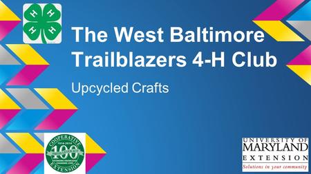The West Baltimore Trailblazers 4-H Club Upcycled Crafts.