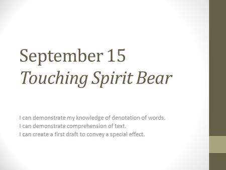 September 15 Touching Spirit Bear