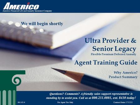Americo Financial Life and Annuity Insurance Company Ultra Provider & Senior Legacy Flexible Premium Deferred Annuity Agent Training Guide Why Americo?