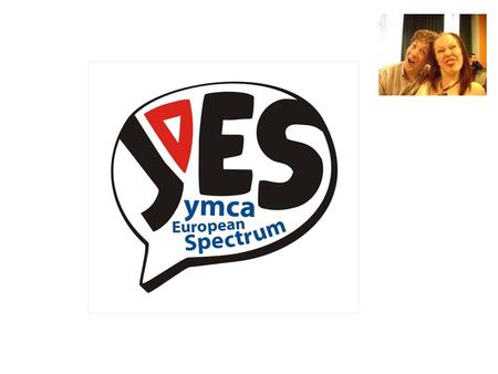 WHAT IS YES? A group of young people (aged 16-30) Meets once a year to discuss issues of importance to young people - and to prepare for the General Assembly.