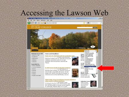 Accessing the Lawson Web. Same as email sign- on.