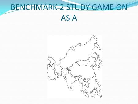 BENCHMARK 2 STUDY GAME ON ASIA. This Asian nation is an excellent example of an archipelago… Indonesia, Japan, Philippines.