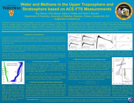 Water and Methane in the Upper Troposphere and Stratosphere based on ACE-FTS Measurements Acknowledgements: The Canadian Space Agency (CSA) is the primary.