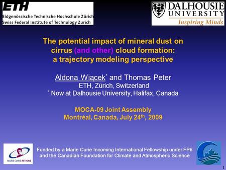 11 The potential impact of mineral dust on cirrus (and other) cloud formation: a trajectory modeling perspective Aldona Wiącek * and Thomas Peter ETH,